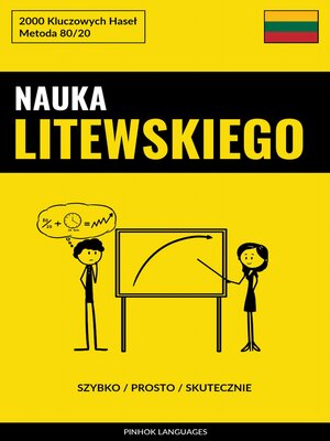 cover image of Nauka Litewskiego--Szybko / Prosto / Skutecznie